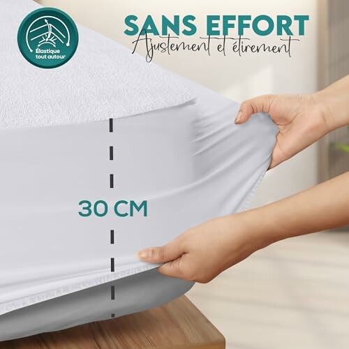 Drap-housse extensible ajusté à 30 cm.